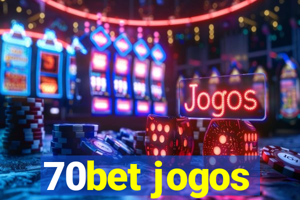 70bet jogos