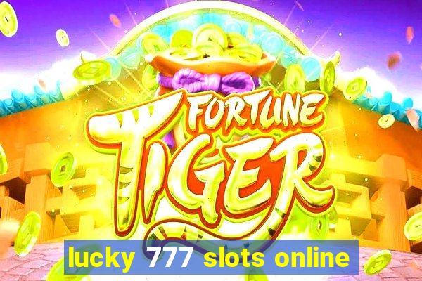 lucky 777 slots online