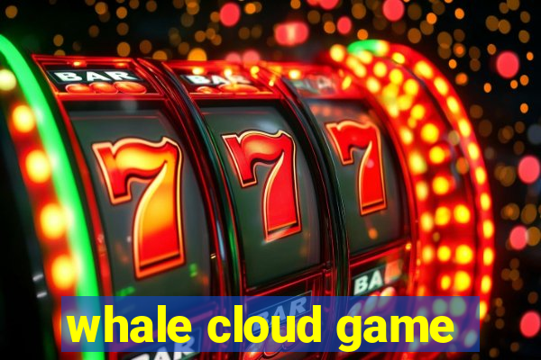 whale cloud game