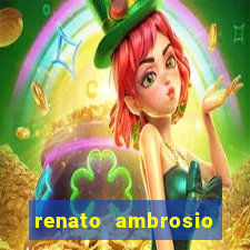 renato ambrosio viva sorte fortuna