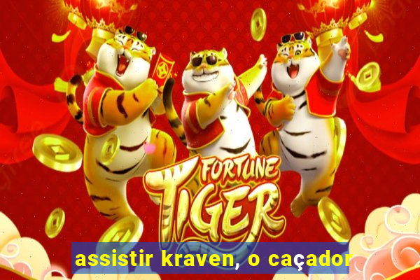 assistir kraven, o caçador