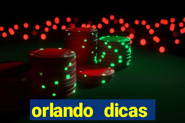 orlando dicas reclame aqui