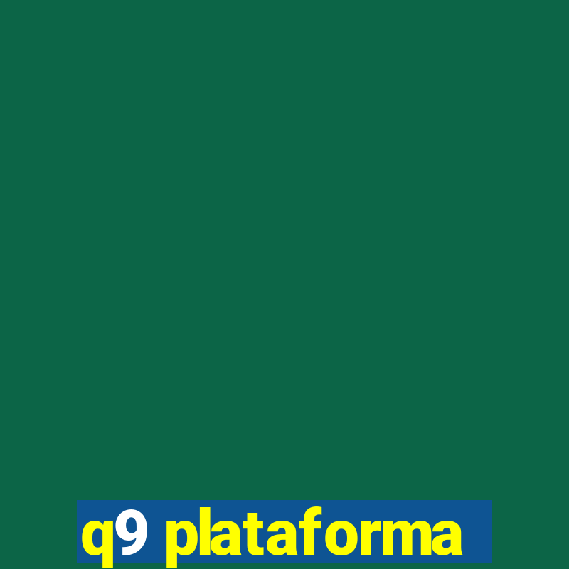 q9 plataforma