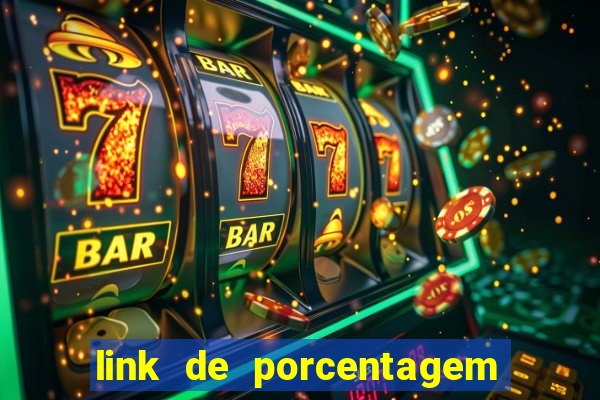 link de porcentagem dos jogos slots