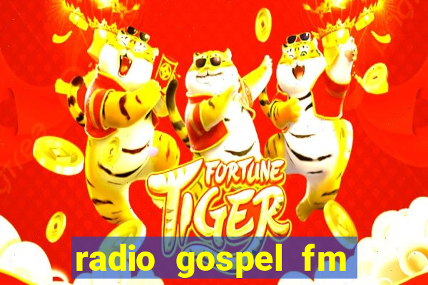 radio gospel fm salvador bahia