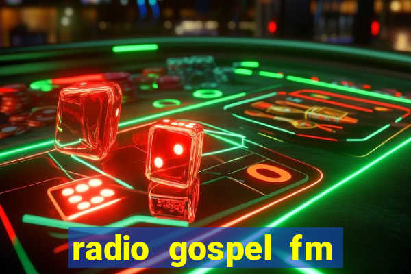 radio gospel fm salvador bahia