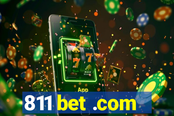 811 bet .com