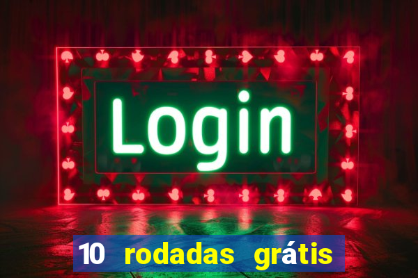 10 rodadas grátis fortune tiger