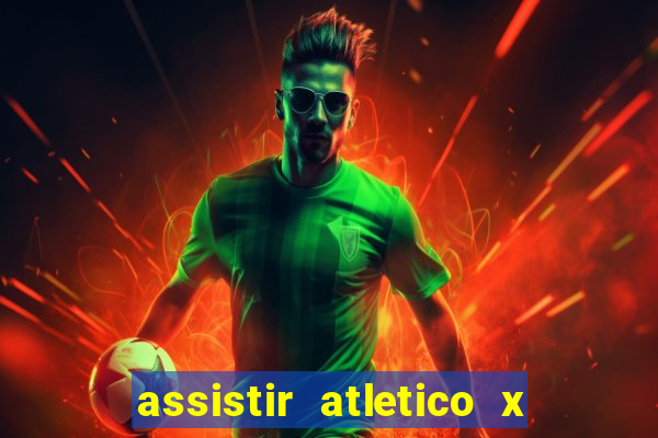 assistir atletico x botafogo ao vivo hd