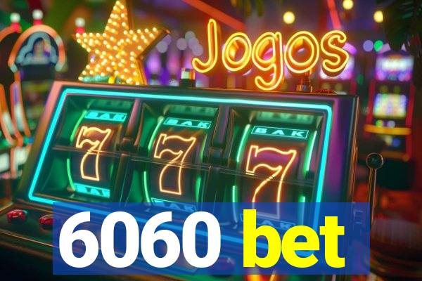 6060 bet