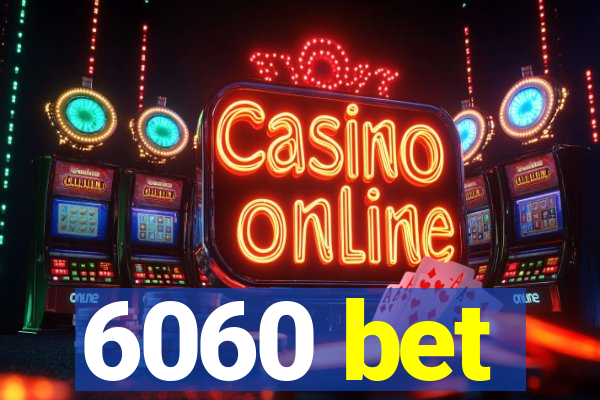 6060 bet