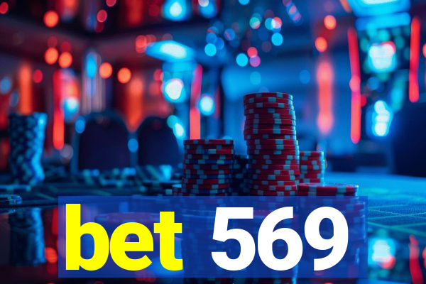 bet 569