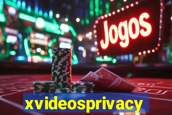 xvideosprivacy