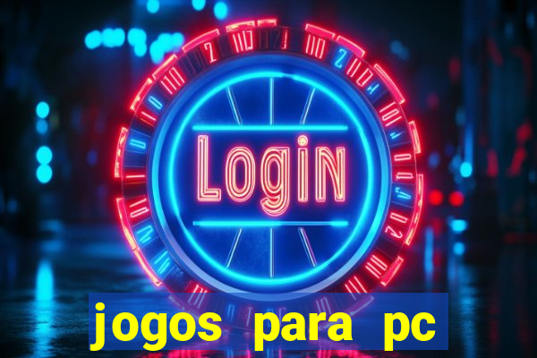 jogos para pc download gratis completo offline