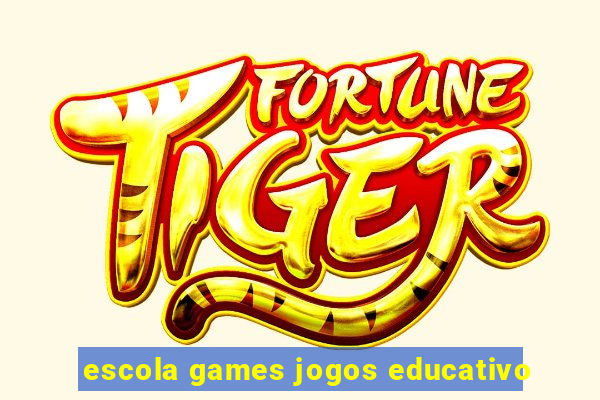 escola games jogos educativo