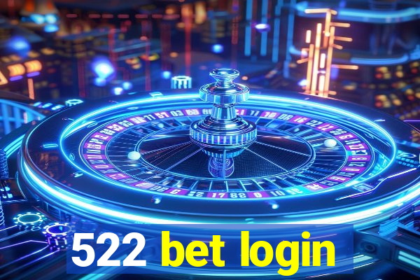 522 bet login