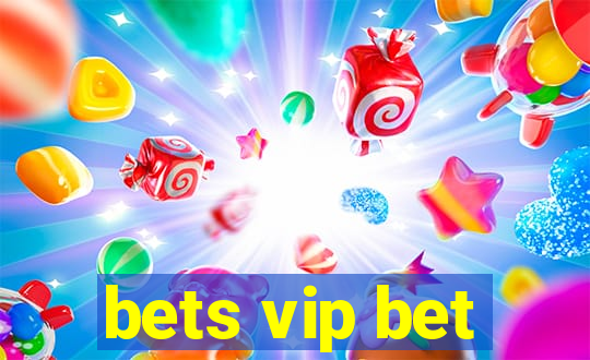 bets vip bet