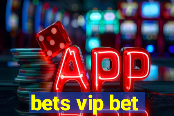 bets vip bet