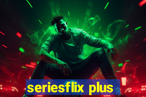 seriesflix plus