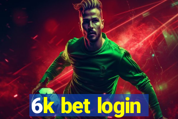 6k bet login