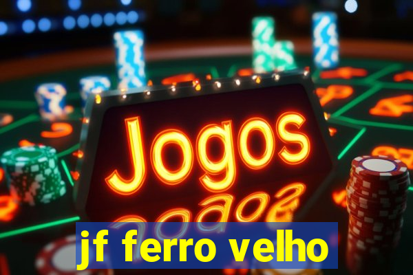 jf ferro velho