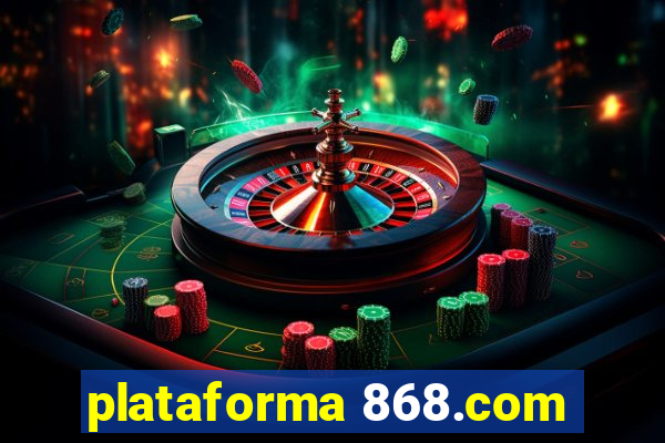 plataforma 868.com