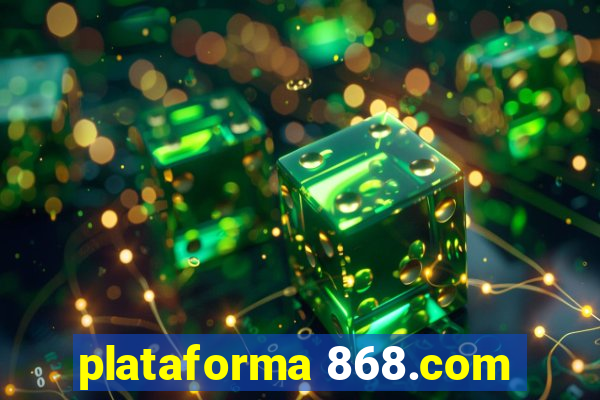 plataforma 868.com