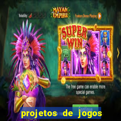 projetos de jogos internos escolares