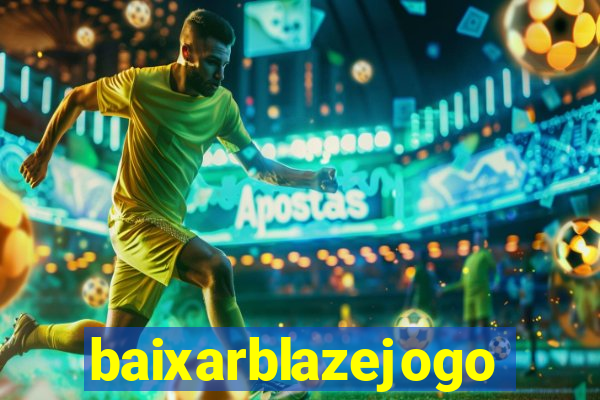 baixarblazejogo