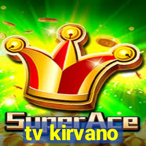 tv kirvano