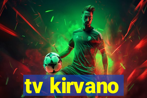 tv kirvano