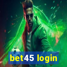 bet45 login