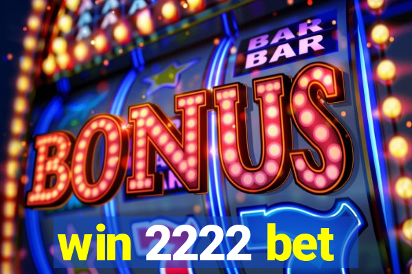 win 2222 bet