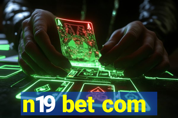 n19 bet com