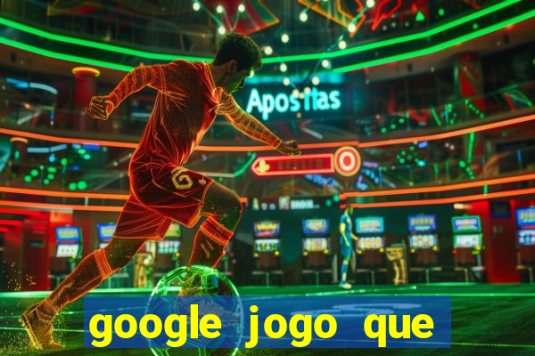 google jogo que ganha dinheiro de verdade