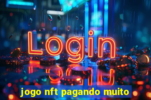 jogo nft pagando muito