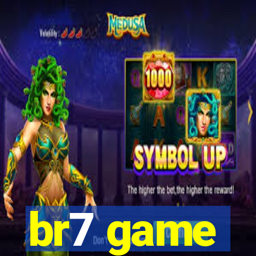 br7 game