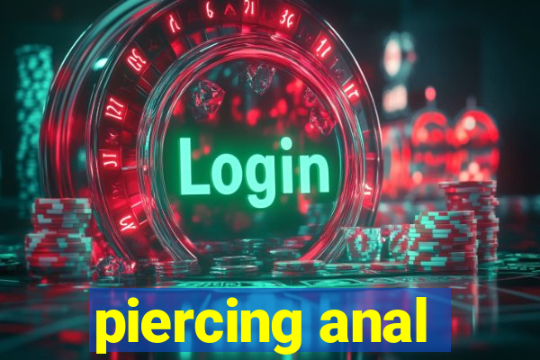 piercing anal