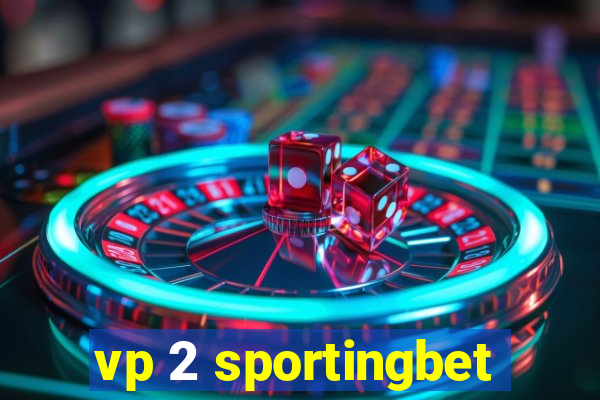 vp 2 sportingbet