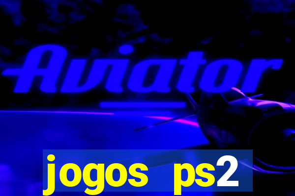 jogos ps2 traduzidos pt br