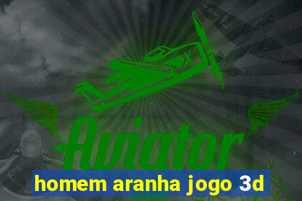 homem aranha jogo 3d