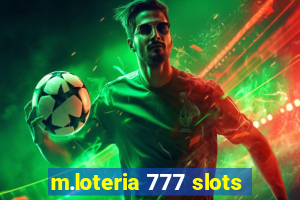 m.loteria 777 slots