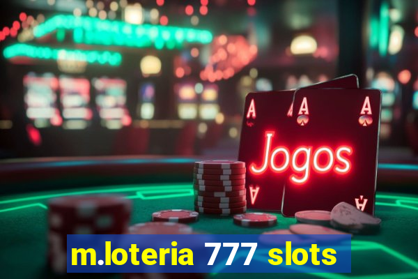 m.loteria 777 slots