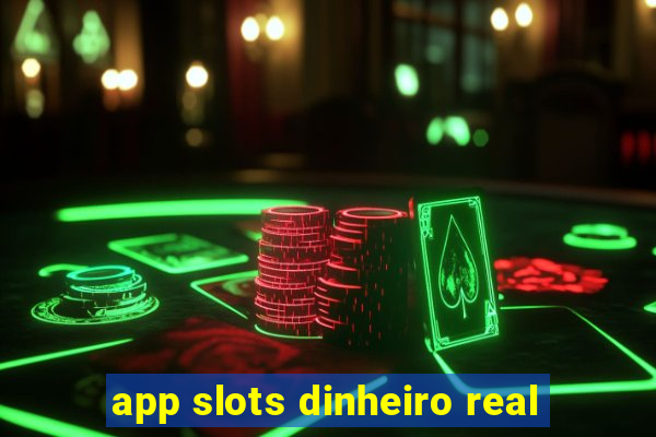 app slots dinheiro real