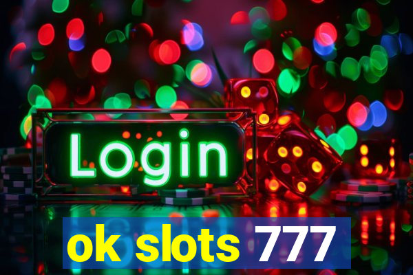 ok slots 777