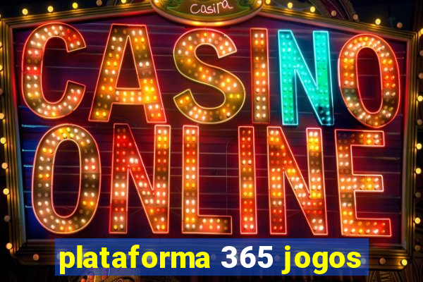 plataforma 365 jogos