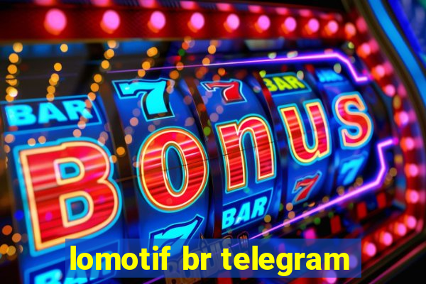 lomotif br telegram