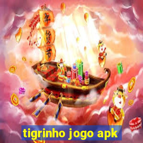 tigrinho jogo apk