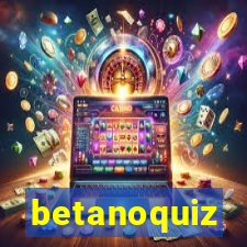 betanoquiz