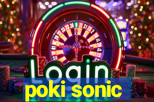 poki sonic